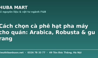 Cà phê hạt pha máy Arabica Robusta cho quán - HUBA
