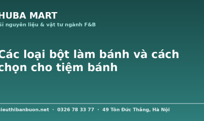 Các loại bột làm bánh số 8 11 13 - HUBA