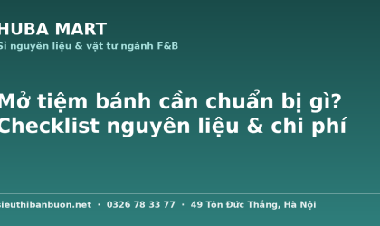 Checklist nguyên liệu mở tiệm bánh - HUBA