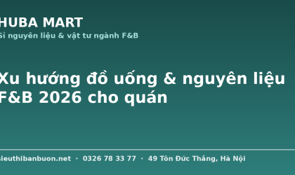 Xu hướng đồ uống F&B 2026 - HUBA